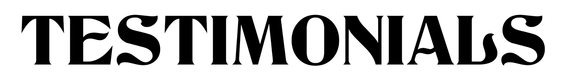 Stylized black letters with a white stroke saying "TESTIMONIALS"